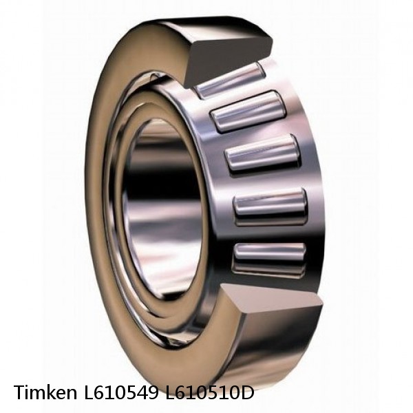 L610549 L610510D Timken Tapered Roller Bearings